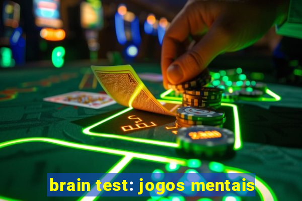 brain test: jogos mentais